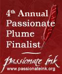 4th Annual Passionate Plume Finalist